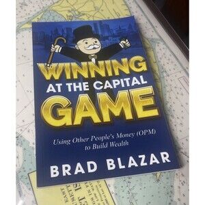 Winning at the Capital Game - Brad Blazar - 2021 Paperback OPM